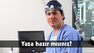 Yaza hazır mısınız?