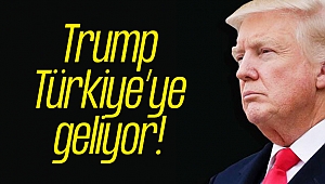 ABD Başkanı Türkiye’ye geliyor!
