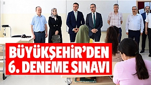 Büyükşehir’den 6. deneme sınavı