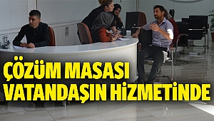 Çözüm Masası Vatandaşın Hizmetinde