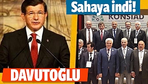 Davutoğlu sahaya indi