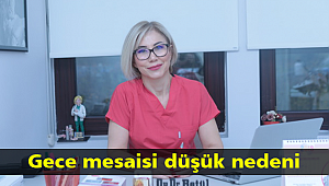 Gece mesaisi düşük nedeni