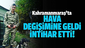 Hava değişimine geldi intihar etti!
