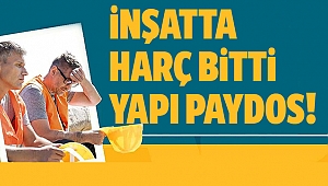 İnşaatta harç bitti, yapı paydos!
