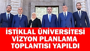 İstiklal Üniversitesi, Vizyon Planlama Toplantısı Yapıldı