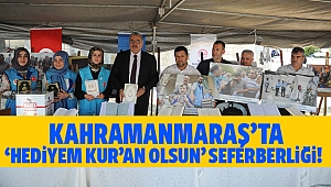 Kahramanmaraş’ta ‘Hediyem Kur’an olsun’ seferberliği!