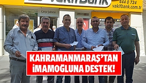 Kahramanmaraş’tan İmamoğluna destek!