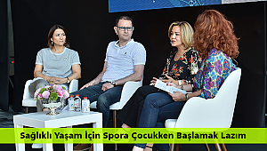 Sağlıklı Yaşam İçin Spora Çocukken Başlamak Lazım