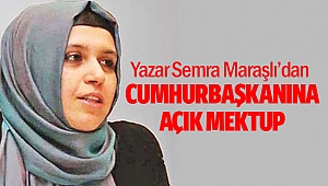 Sema Maraşlı'dan Cumhurbaşkanına Açık Mektup