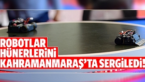 Uluslararası Kahramanmaraş 2. robot yarışması başladı