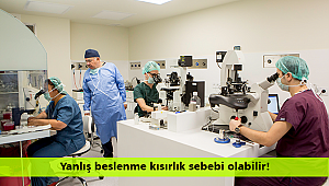 Yanlış beslenme kısırlık sebebi olabilir!