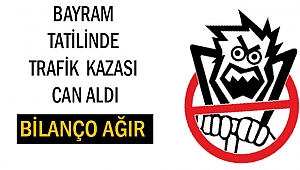 Bayram tatilinin ilk günü bilançosu: 13 ölü 96 yaralı