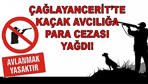 Çağlayancerit’te kaçak avcılara para cezası yağdı