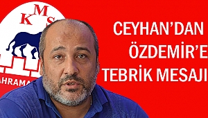 Ceyhan’dan Özdemir’e tebrik mesajı
