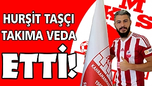 Hurşit Taşçı Kahramanmaraşspor’a veda etti