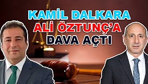 Kamil Dalkara, Ali Öztunç’a Dava Açtı