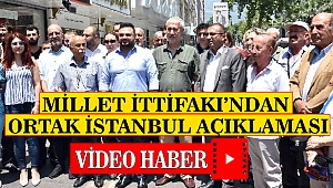 Millet İttifakı’ndan Ortak İstanbul Açıklaması