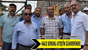 Başkan Ateş: Bu kapıyı kırar kaleye girerim