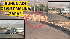 Bunun adı: Devlet malına zarar!