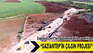 Çağlayancerit’ten Gaziantep’e ilk su veriliyor