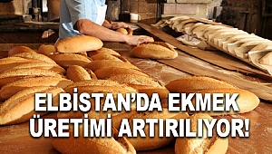 Elbistan’da ekmek üretimi artırılıyor