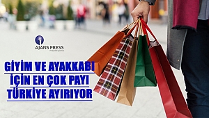 Giyim Ve Ayakkabı İçin En Çok Payı Türkiye Ayırıyor