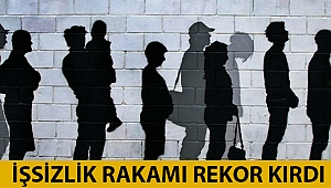 İşsizlik rakamı rekor kırdı
