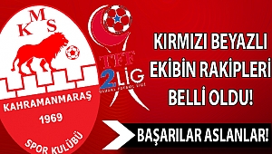 Kahramanmaraşspor’un rakipleri belli oldu