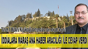 Kale tartışmalarına son noktayı Turizm İl Müdürü koydu 