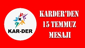 KARDER’den 15 Temmuz Mesajı