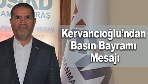 Kervancıoğlu’ndan Basın Bayramı Mesajı