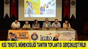 KSÜ Tekstil Mühendisliği tanıtım toplantısı gerçekleştirildi