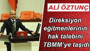 Öztunç, direksiyon eğitmenlerinin hak talebini TBMM’ye taşıdı