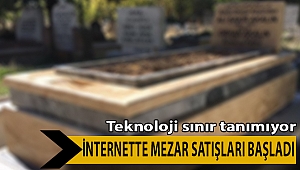 Teknoloji sınır tanımıyor! İnternetten Mezar satışları başladı