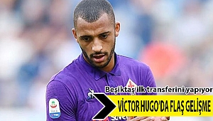 Victor Hugo adım adım Beşiktaş’a
