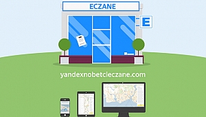 Yandex Nöbetçi Eczaneler İnternet Sitesi Açıldı