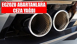 Egzozu abartanlara ceza yağdı