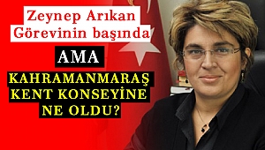 Kahramanmaraş kent konseyine ne oldu