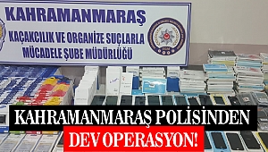 Kahramanmaraş polisinden dev operasyon