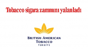 Tobacco sigara zammını yalanladı