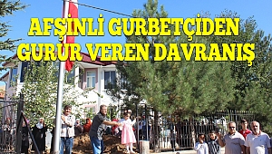 Afşinli Gurbetçiden Gurur Veren Davranış