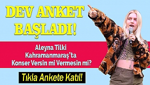 Aleyna Tilki Kahramanmaraş'a gelsin mi gelmesin mi? Dev Anket Başladı!