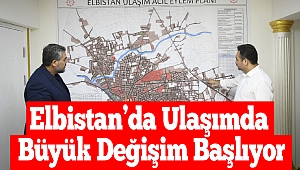 Elbistan’da Ulaşımda Büyük Değişim Başlıyor