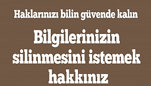 Haklarınızı bilin güvende kalın