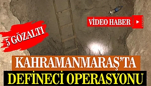 Kahramanmaraş’ta Defineci Operasyonu: 5 Gözaltı