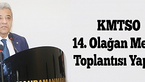 KMTSO 14. Olağan Meclis Toplantısı Yapıldı