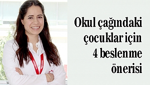 Okul çağındaki çocuklar için 4 beslenme önerisi