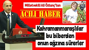 Öztunç acı konuştu: O biberi ağzına sürerler