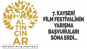 7. Kayseri Film Festivalinin Yarışma Başvuruları Sona Erdi