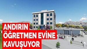 Andırın Öğretmen Evine Kavuşuyor